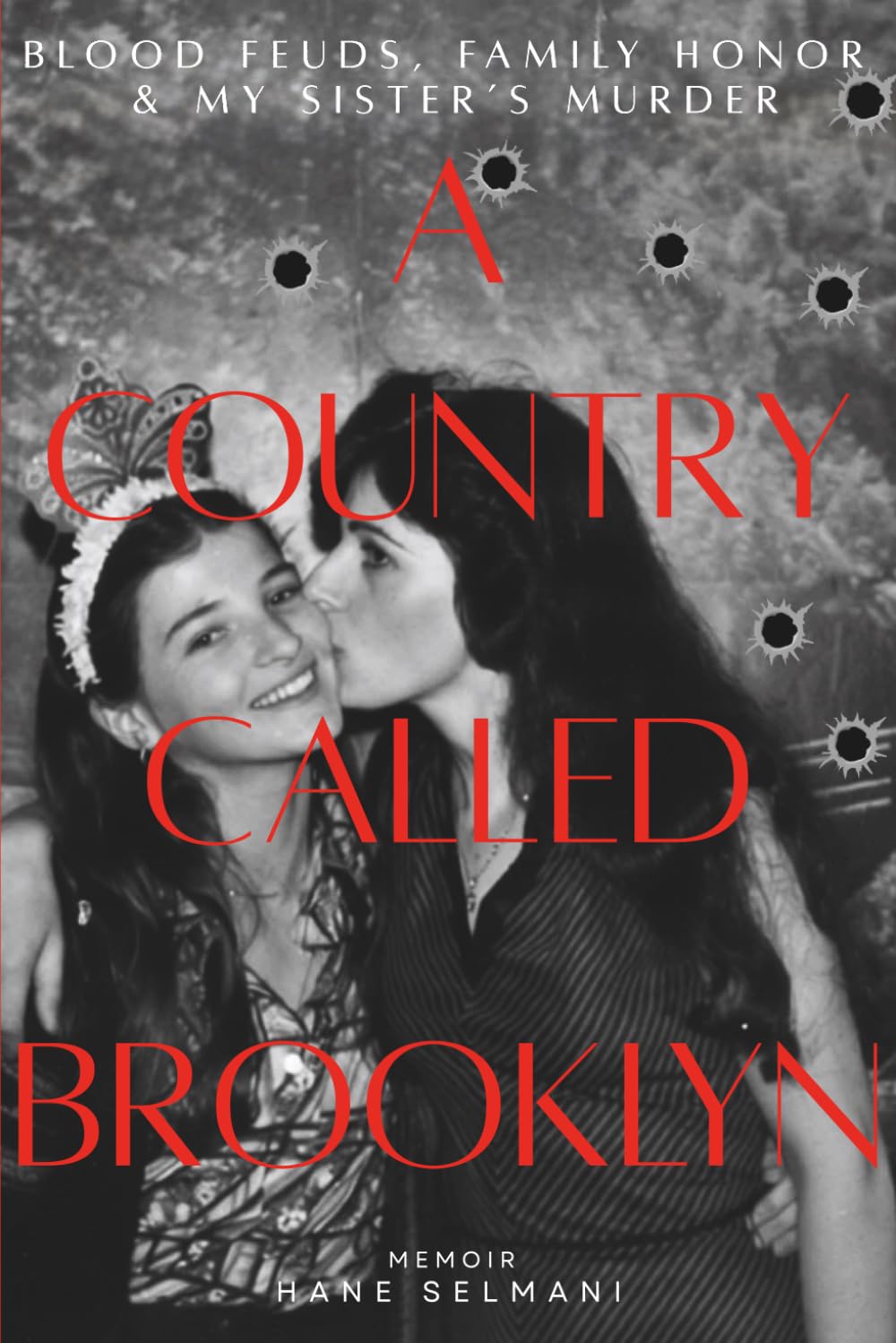 A Country Called Brooklyn: Blood Feuds, Family Honor & My Sister's Murder