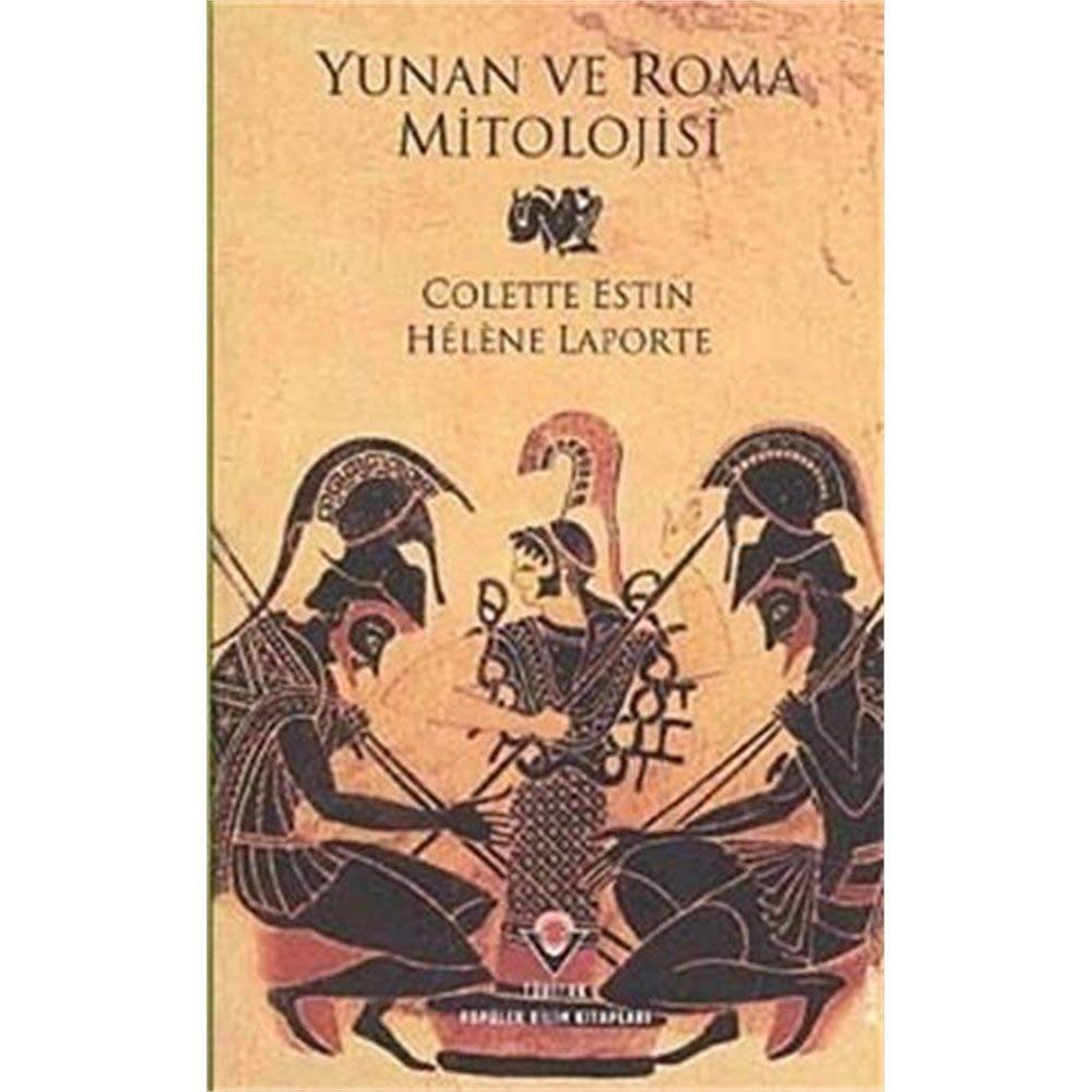 Yunan ve Roma Mitolojisi (Kapak değişebilir) : Colette Estin