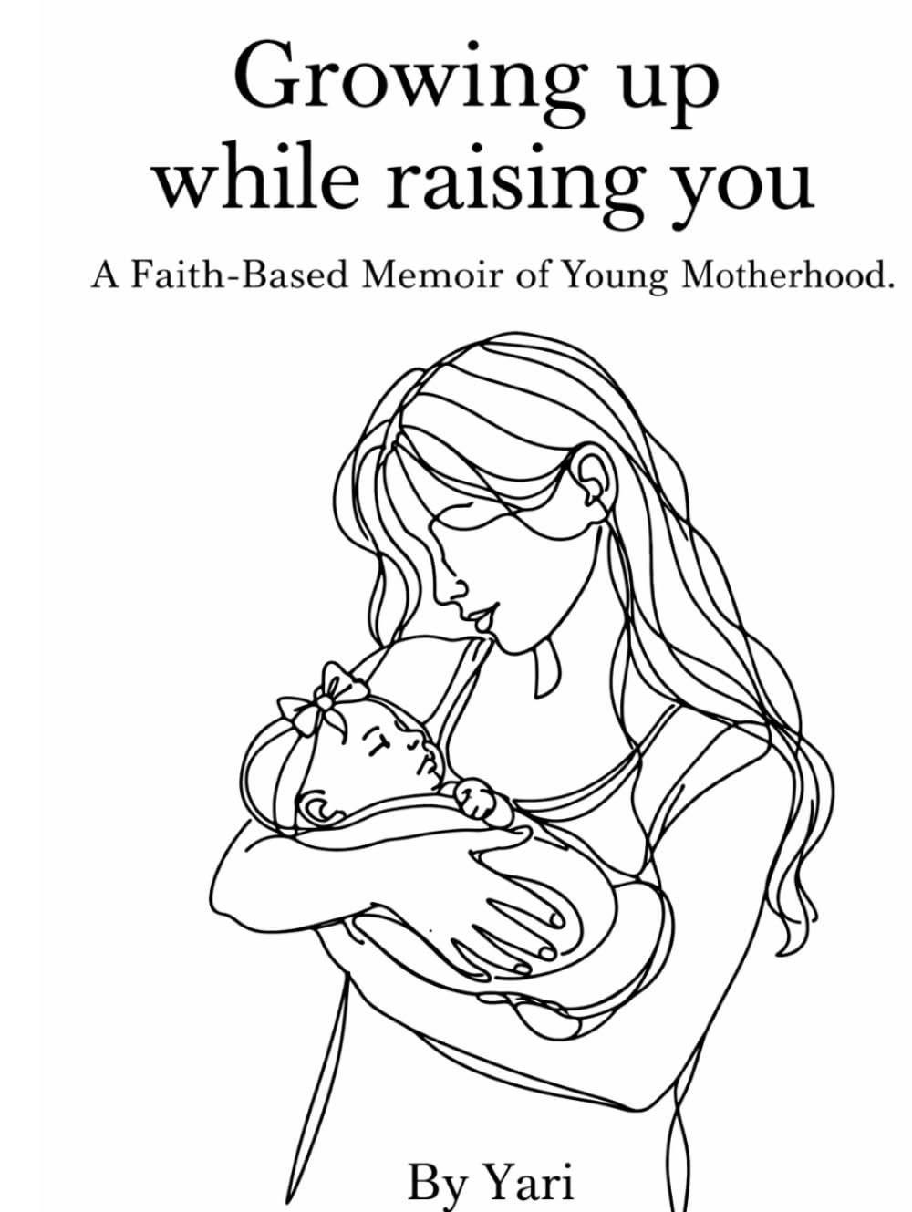 Growing Up While Raising you