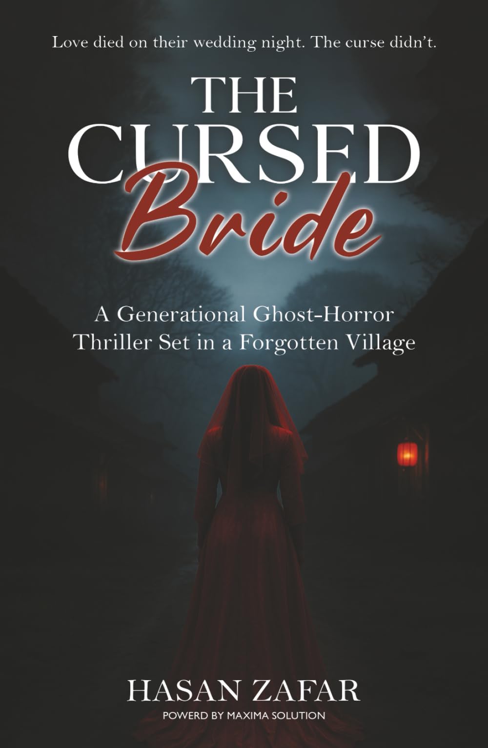 The Cursed Bride: A Generational Ghost-Horror Thriller Set in a Forgotten Village