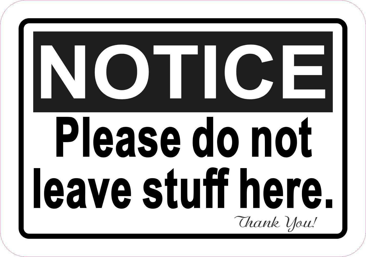 Do Not Leave Stuff Here Metal Sign 8x12 Inch