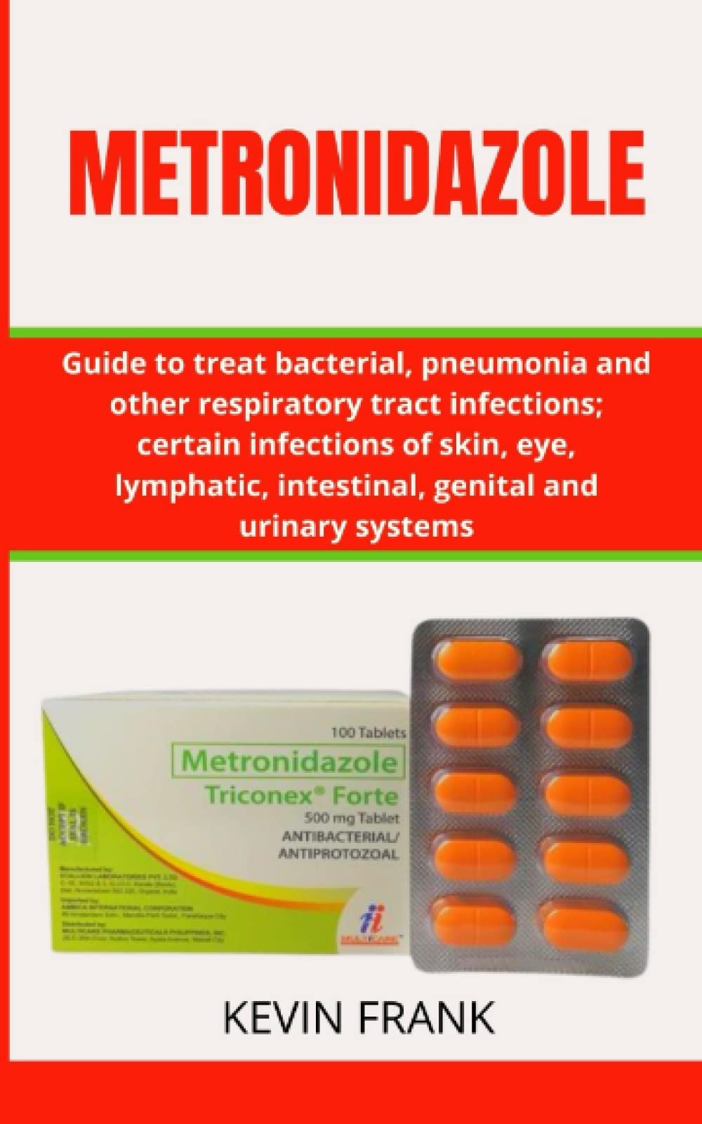 Buy METRONIDAZOLE Guide to treat bacterial, pneumonia and other