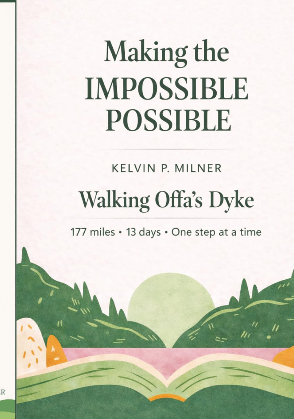Making the Impossible Possible: Walking Offa's Dyke