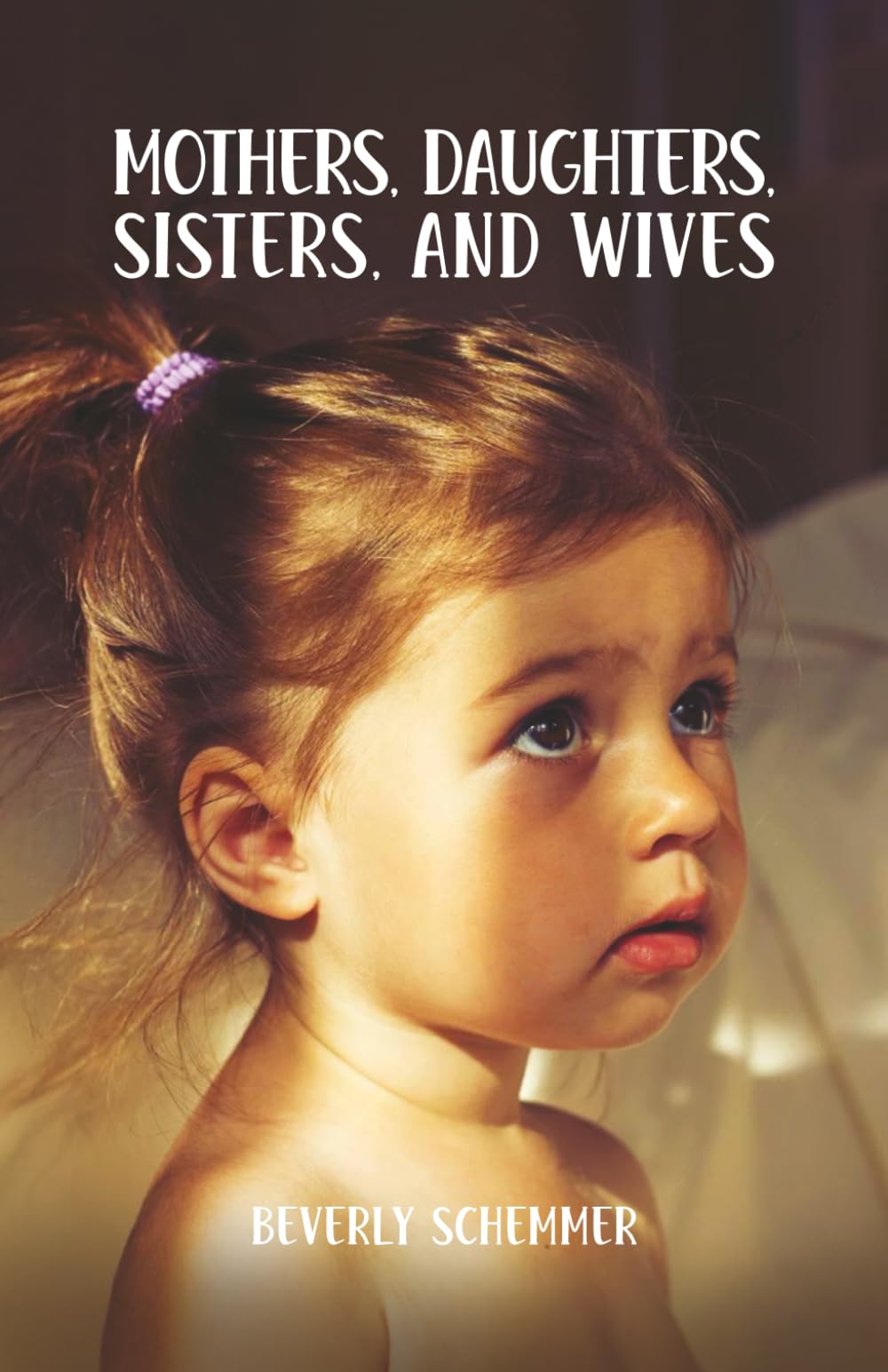 Mothers, Daughters, Sisters, and Wives