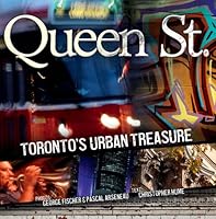 Queen St.: Toronto's Urban Treasure 1551098911 Book Cover