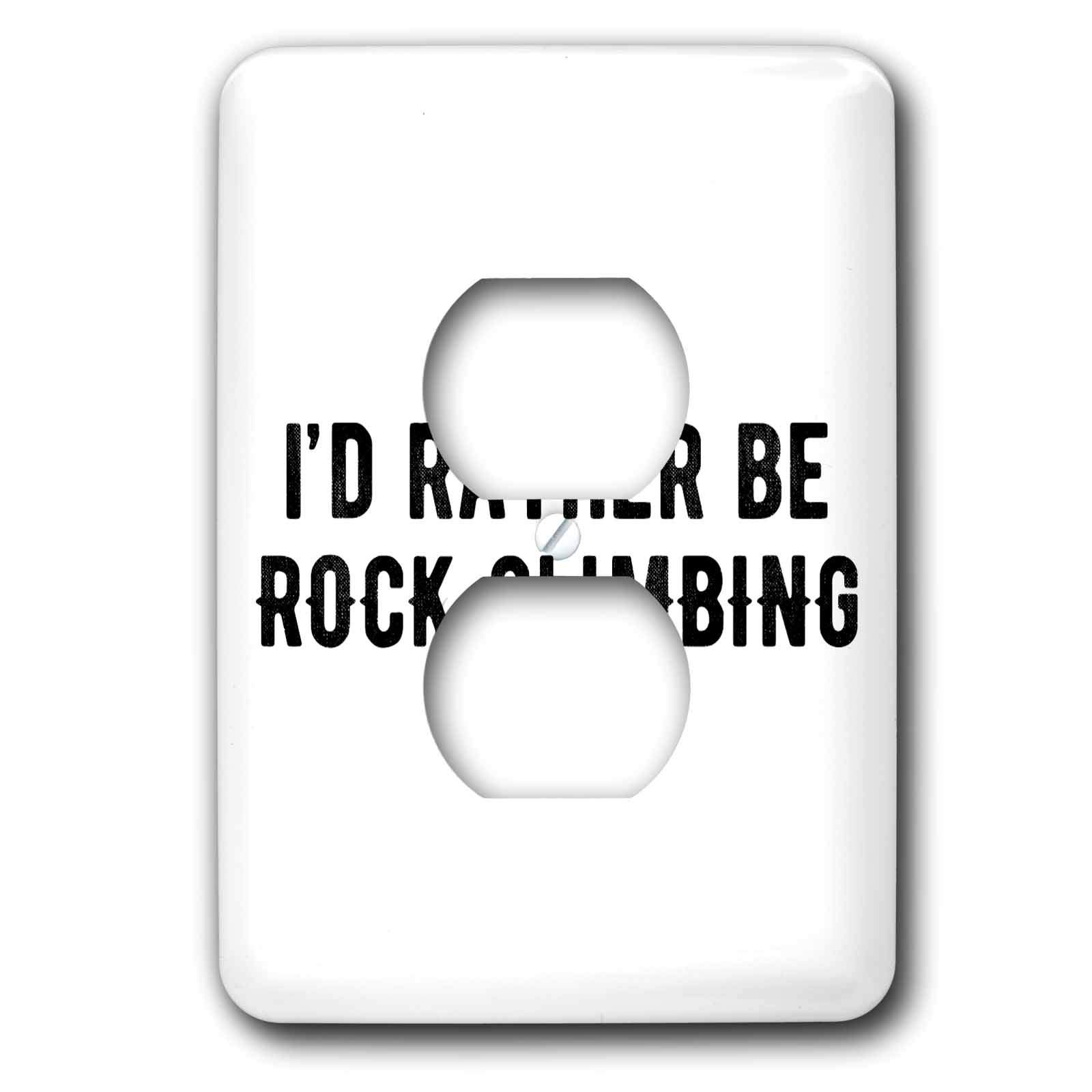 Placa para interruptor de luz de alto contraste blanco y negro modelo Id rather be rock climbing