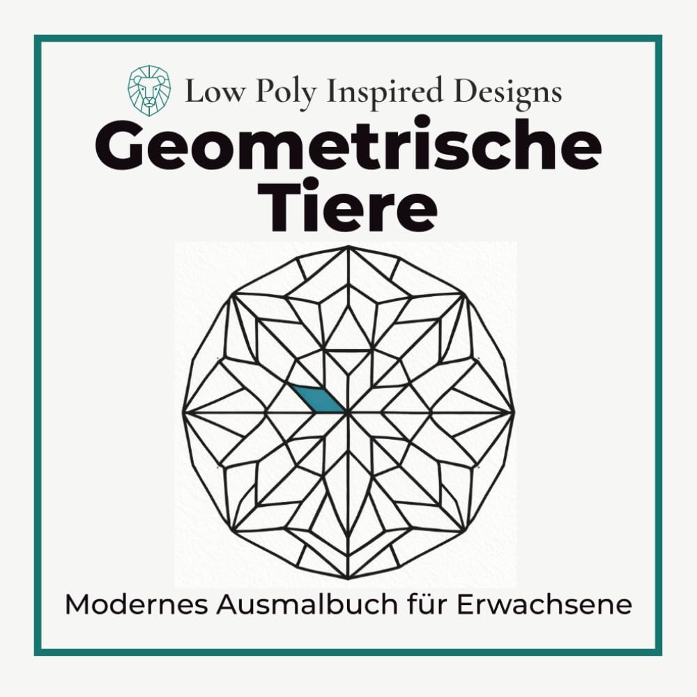 Geometrische Tiere Malbuch: Moderne Tier-Kunst • 24 elegante Designs zum Ausmalen: Einseitig bedruckt • Perfekt für Modern Art Fans • Geometrische Ästhetik