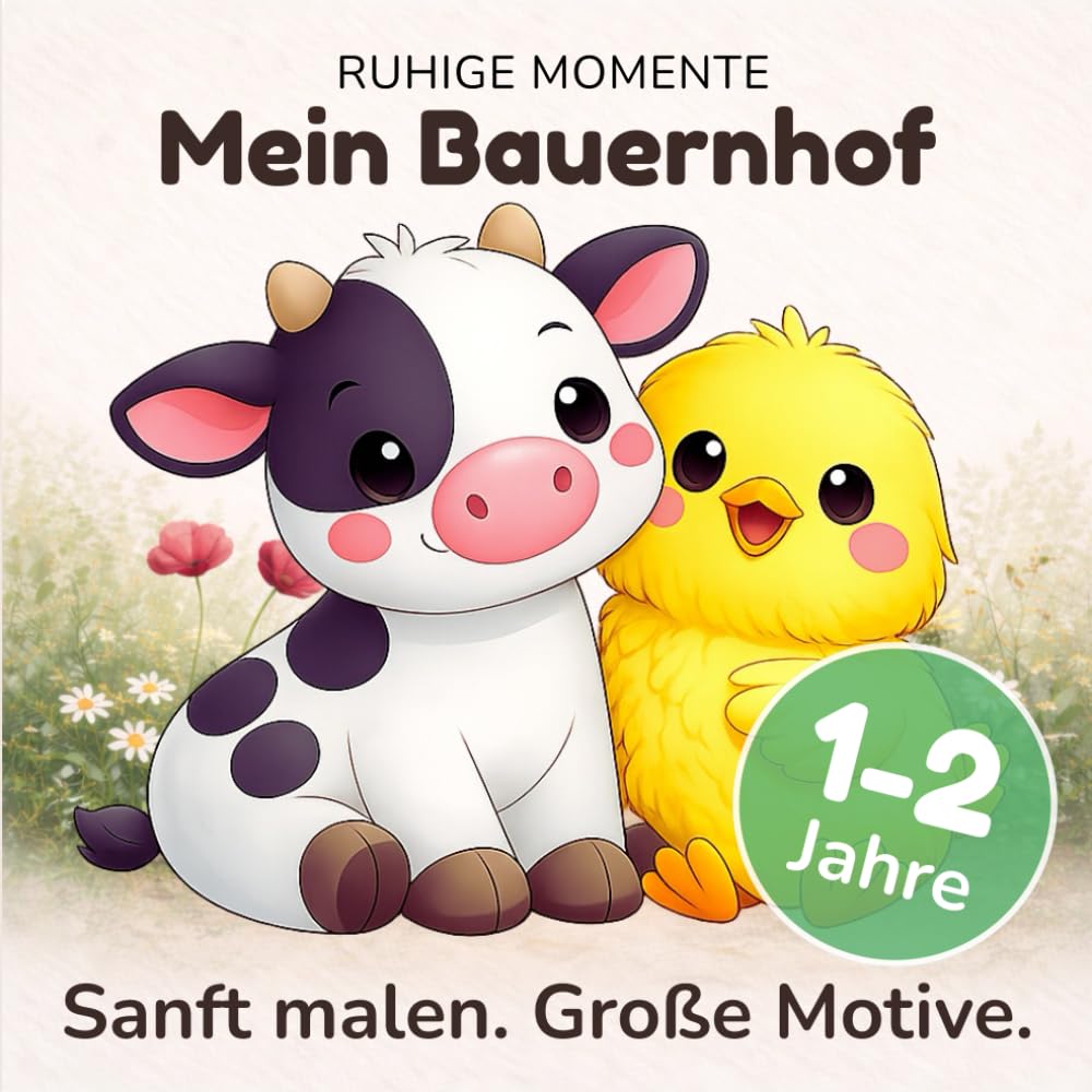 Malbuch ab 1 Jahr – Mein Bauernhof: Großes Kritzelbuch für Kleinkinder ab 1 Jahr | Einfache Bauernhofmotive zum Ausmalen | Fördert Feinmotorik (Ruhige Momente – Malbücher ab 1 Jahr)