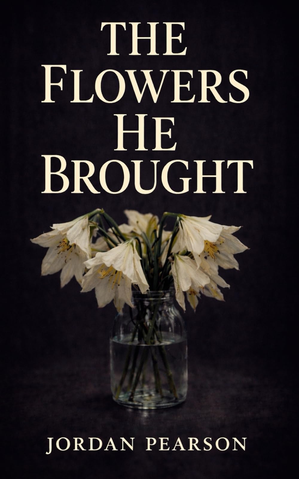 The Flowers He Brought: A Psychological Thriller Novella