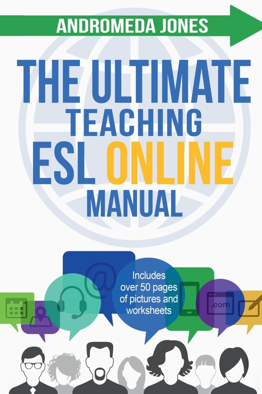 The Ultimate Teach ESL Online Manual: Proven techniques for success in the world of online English teaching