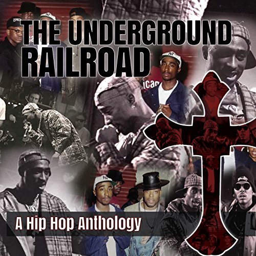 Écouter The Underground Railroad (A Hip Hop Anthology) par The ...