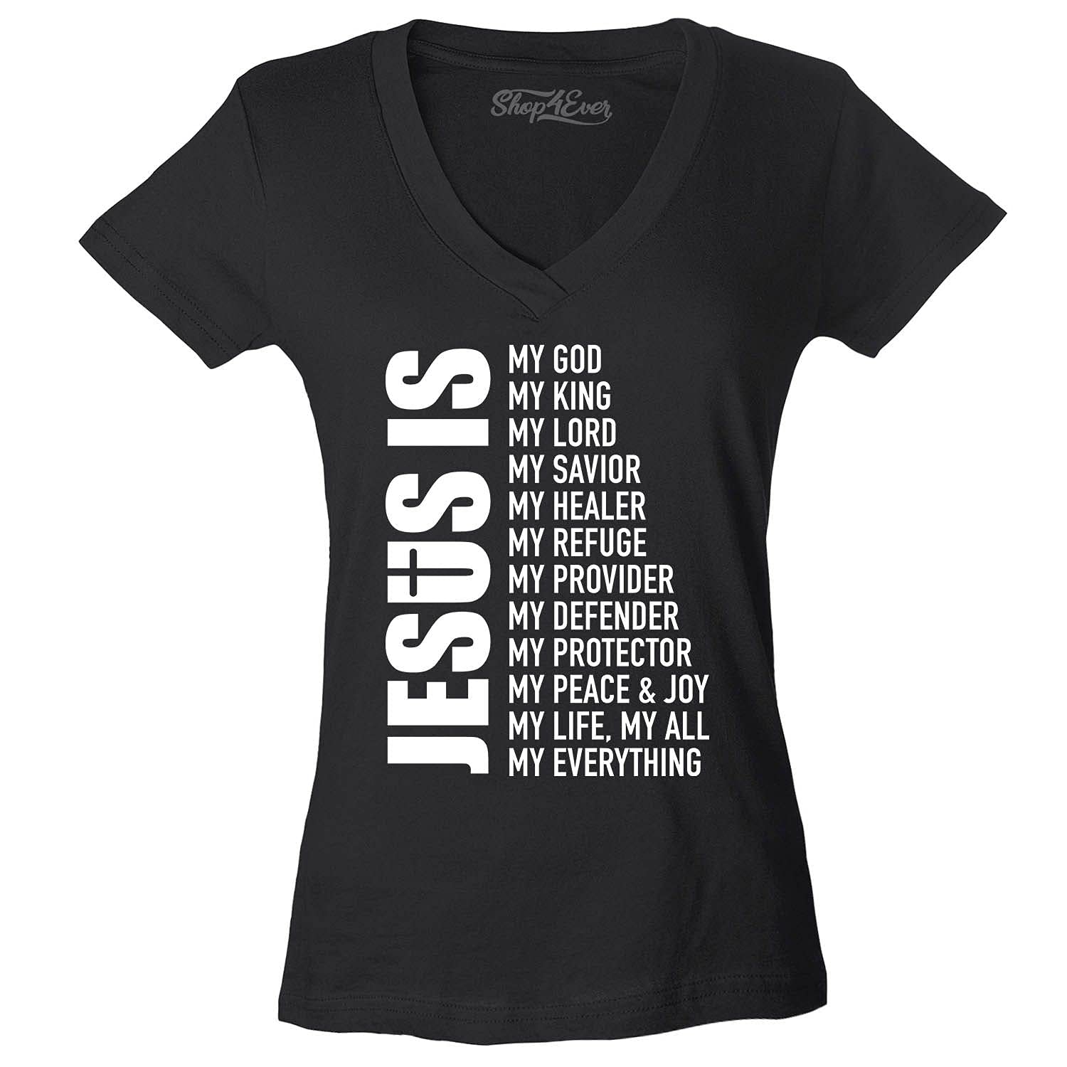 shop4everJesus is My Everything My God My Lord My Savior Christian Women's V-Neck T-Shirt Slim Fit