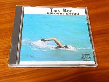 Hiroshi Satoh THIS BOY 佐藤博 THIS BOY/HIROSHI SATO/佐藤博｜日本の