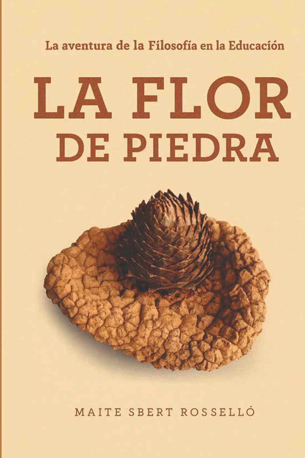 La flor de piedra: La aventura de la Filosofía en la Educación