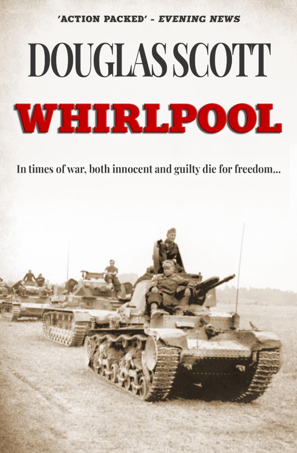 Whirlpool: In times of war, both innocent and guilty die for freedom... (Douglas Scott WWII Novels)