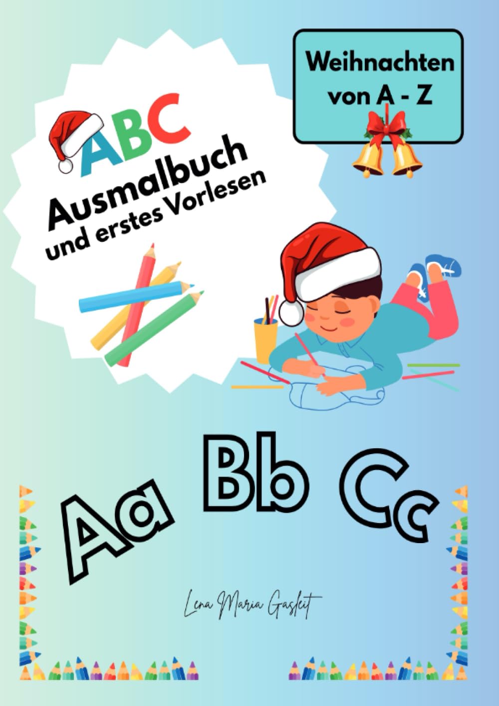 ABC Ausmalbuch und erstes Vorlesen: Weihnachten von A bis Z