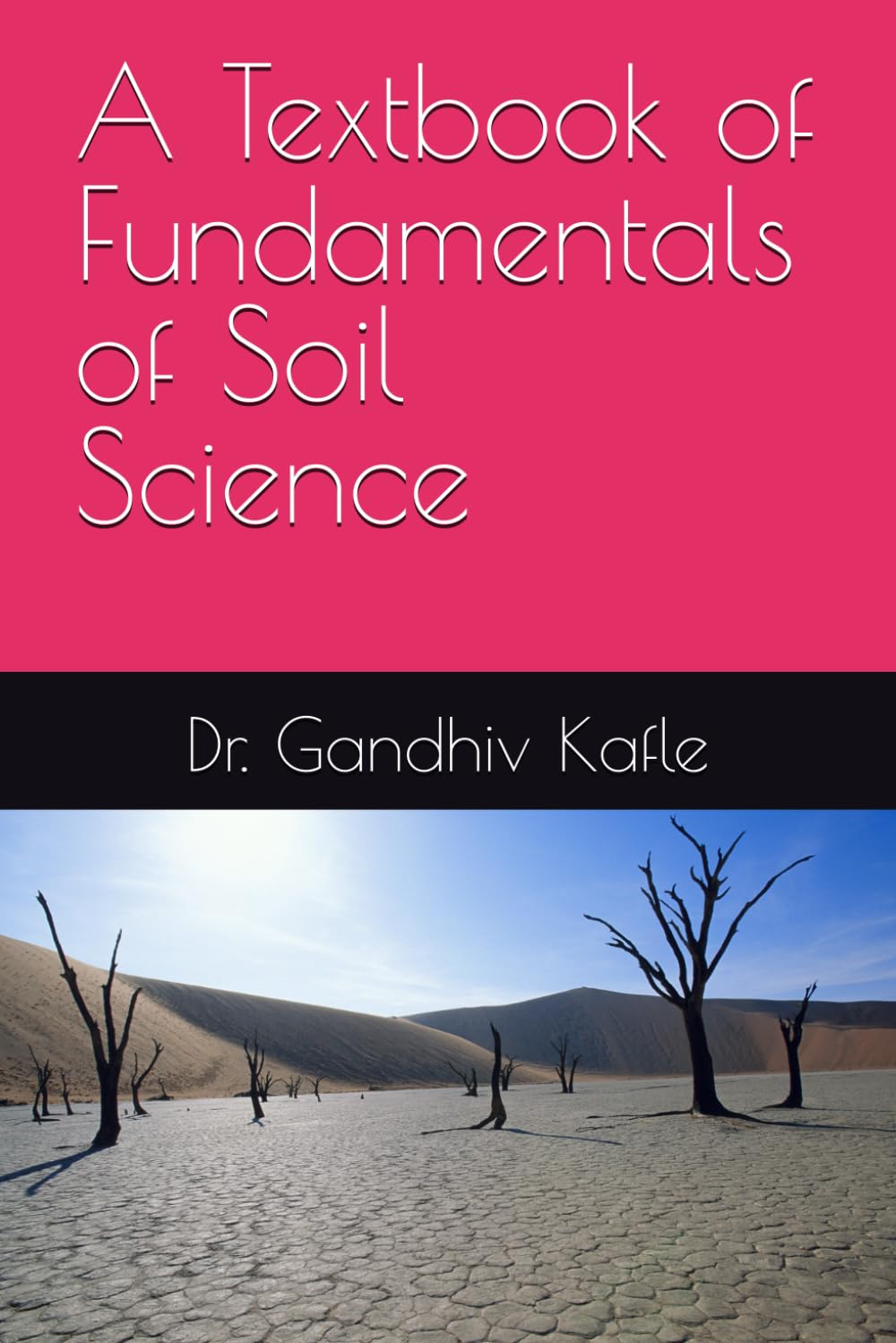 A Textbook of Fundamentals of Soil Science