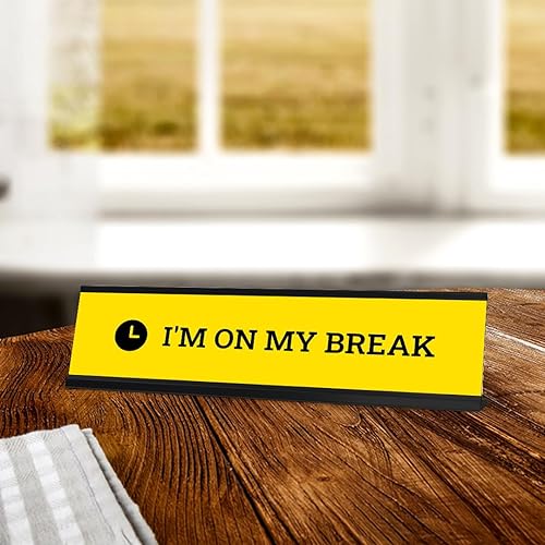 Miniatura 8 de Letrero de escritorio con texto en inglés "I'm On My Break", amarillo (2 x 8 pulgadas)