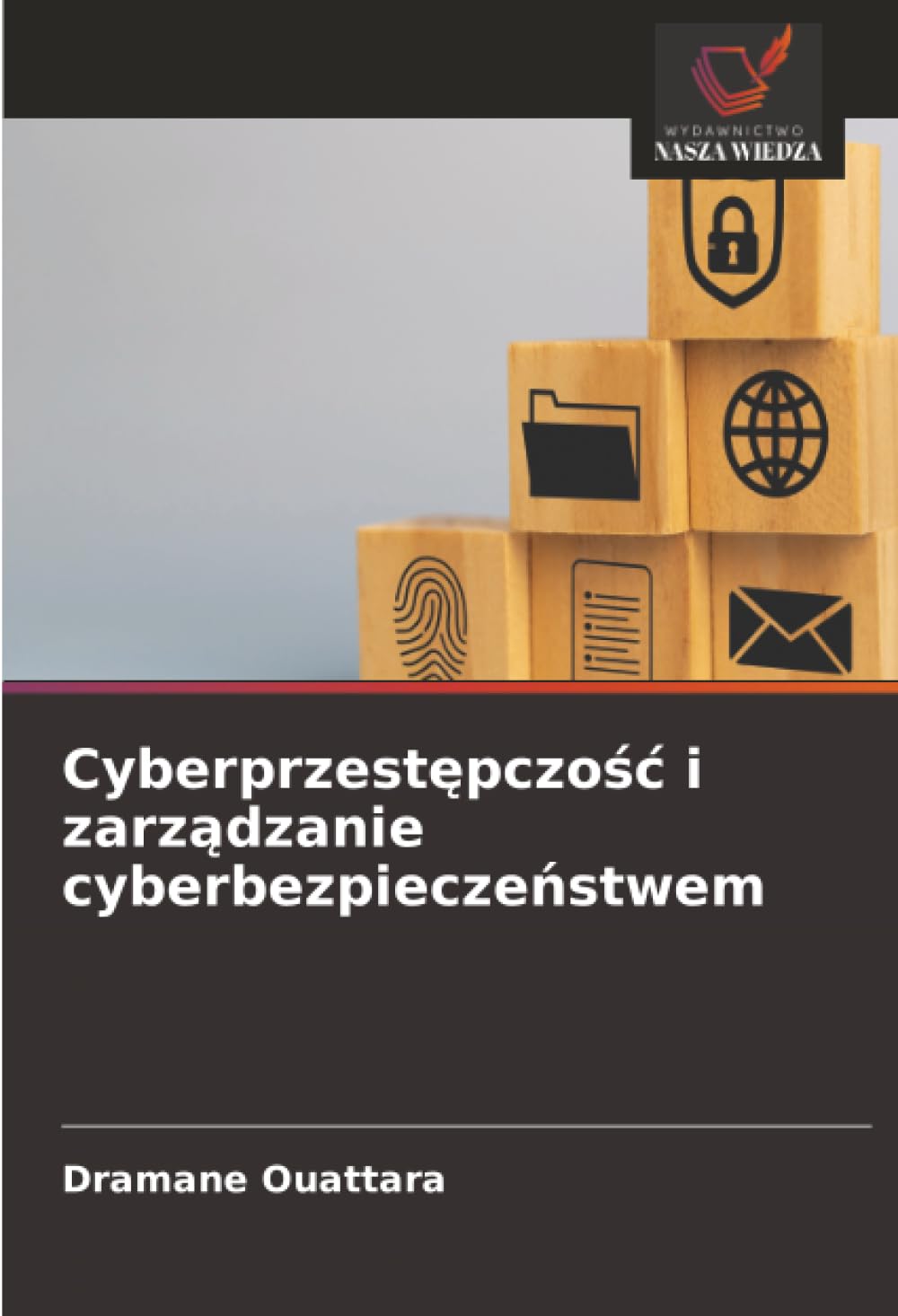 Cyberprzestępczość i zarządzanie cyberbezpieczeństwem