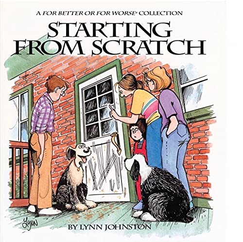 Starting from Scratch: A For Better or For Worse Collection