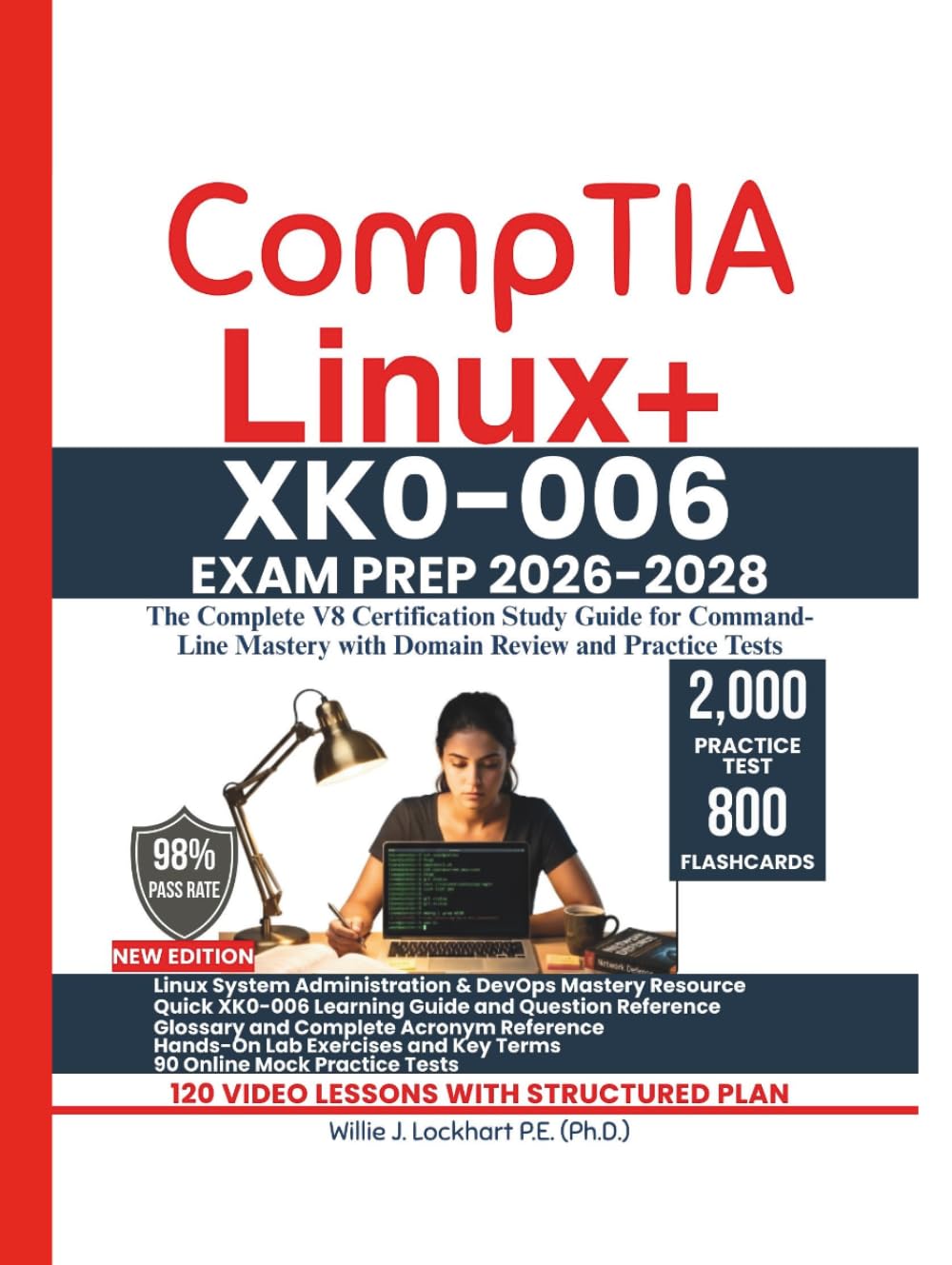 CompTIA Linux+ XK0-006 EXAM PREP 2026-2028: The Complete V8 Certification Study Guide for Command-Line Mastery with Domain Review and Practice Tests