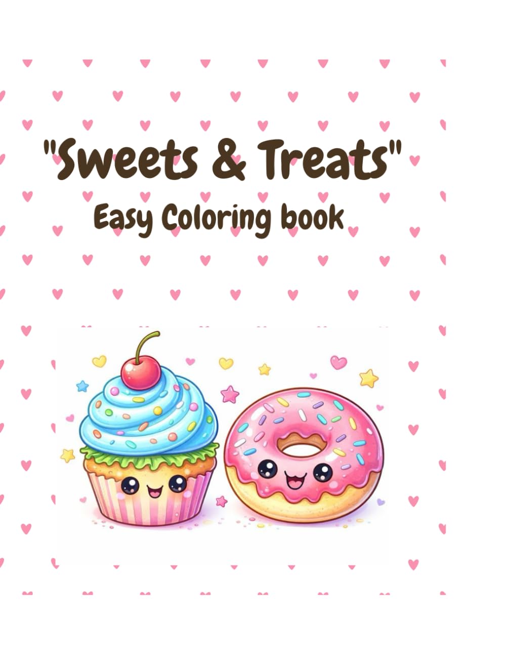 Sweets & Treats: Easy Coloring for Toddlers: My First Coloring Book with Cupcakes, Fruit, and Snacks