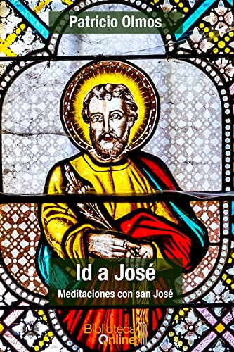 Id A José: Meditaciones Con San José