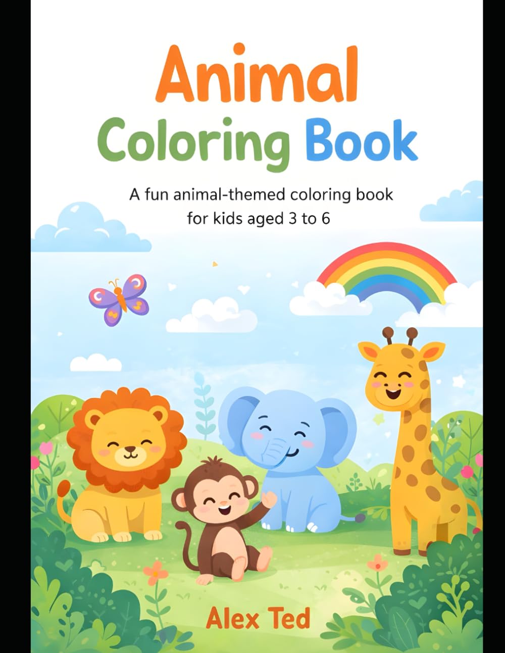 Animal Coloring Book: Cute and Simple Animal Coloring Pages for Kids Ages 3–6 | Fun, Easy, and Educational Coloring Book for Toddlers & Preschoolers