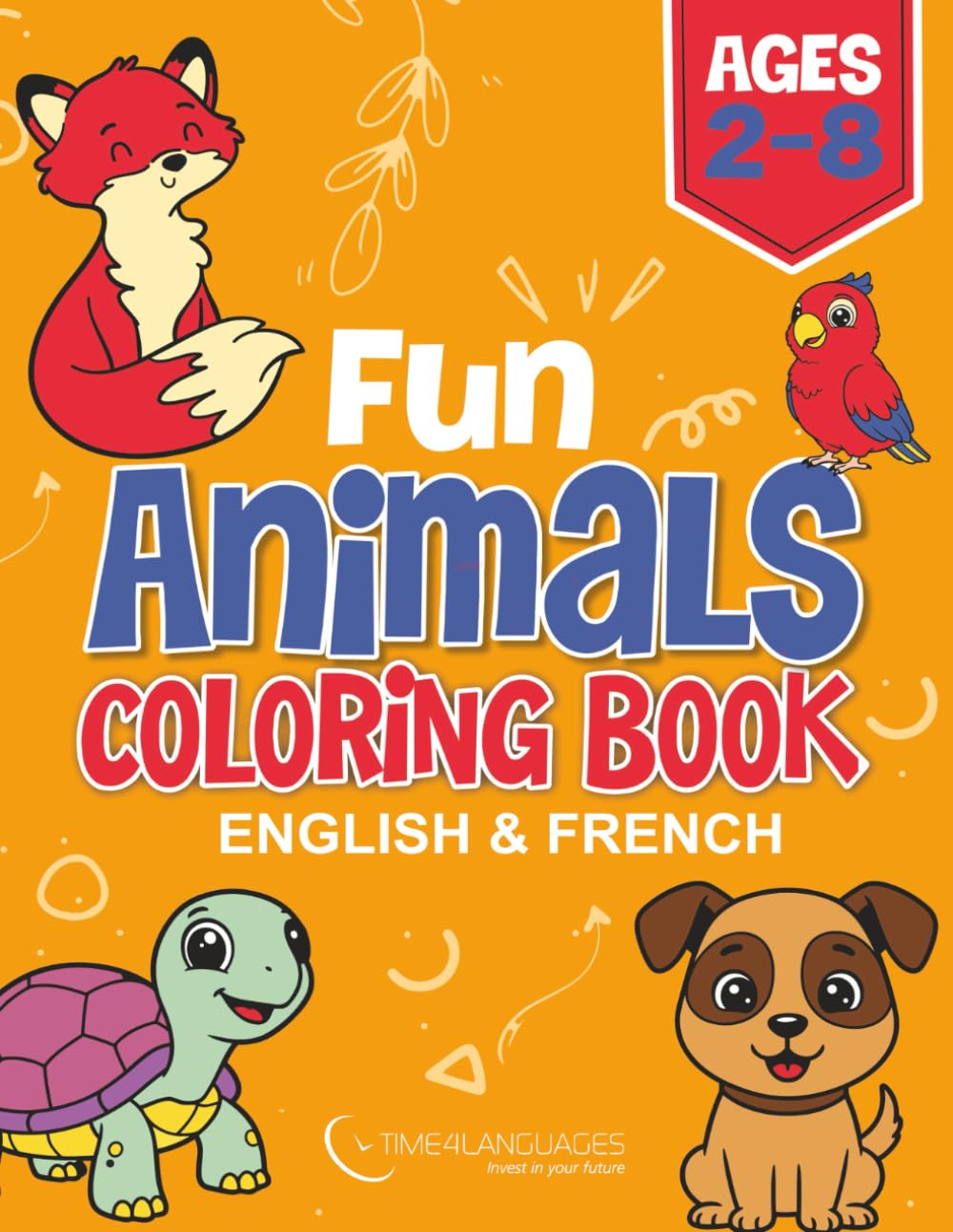 Fun Animals Coloring Book in French & English: Simple and Easy for Kids Ages 2-8 Years
