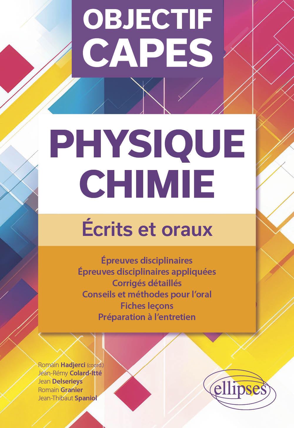 Objectif CAPES Physique-Chimie: Ecrits et oraux