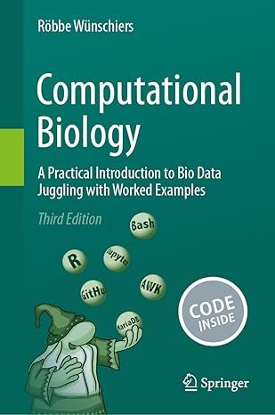 Computational Biology: A Practical Introduction to Bio Data Juggling with Worked Examples, 3rd Edition-finelybook