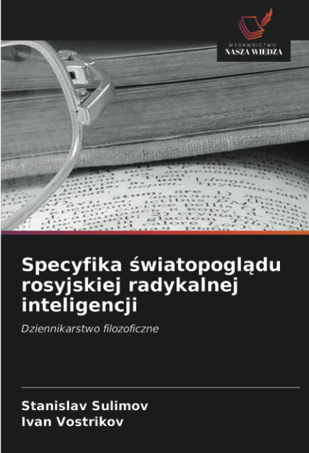 Specyfika ¿wiatopogl¿du rosyjskiej radykalnej inteligencji: Dziennikarstwo filozoficzne