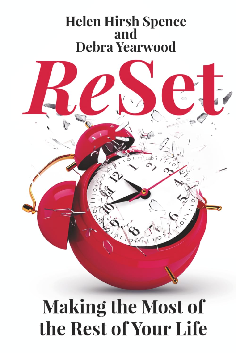 ReSet: Making the Most of the Rest of Your Life