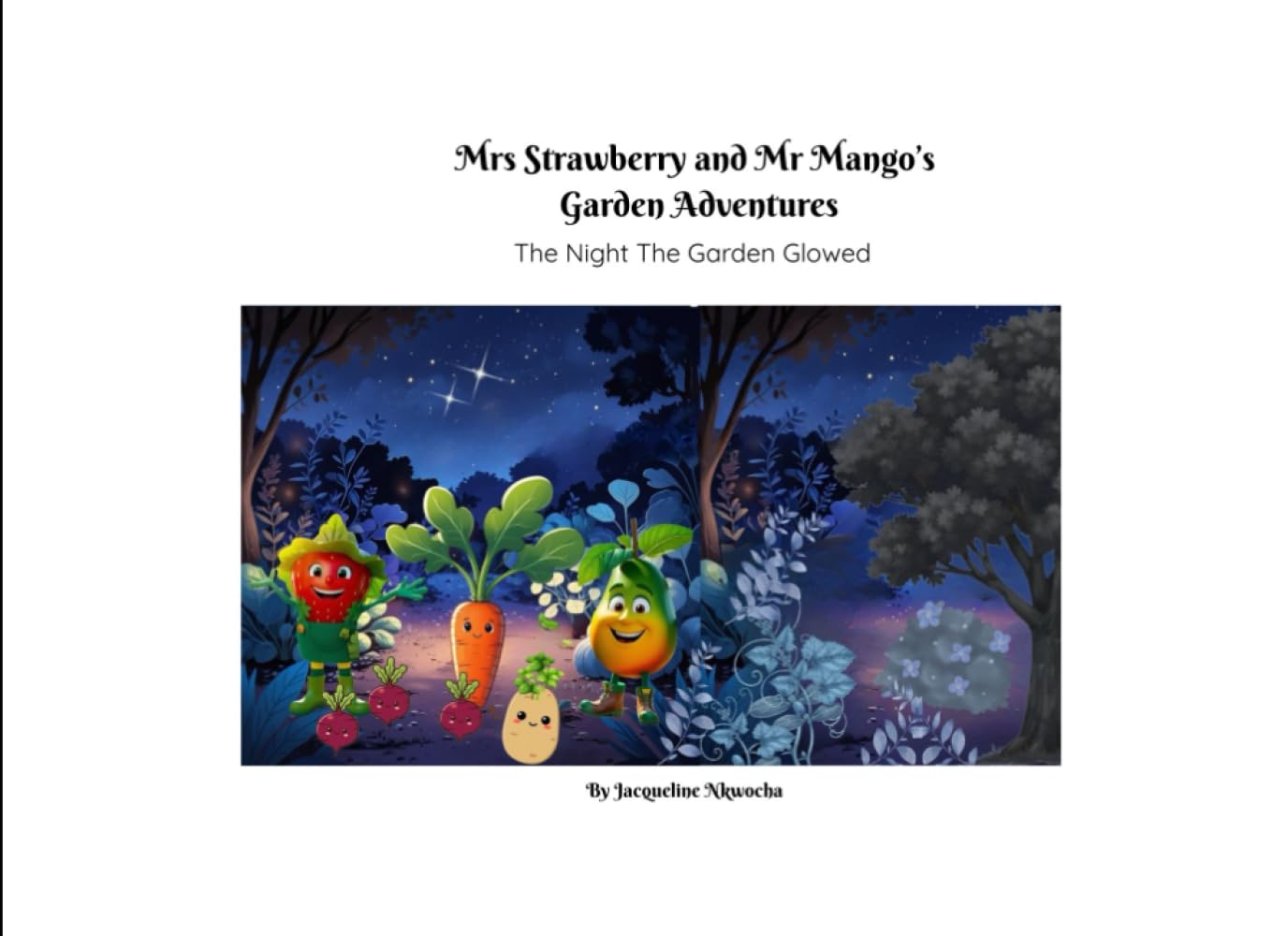 The Night The Garden Glowed: Mrs Strawberry and Mr Mango's Garden Adventures