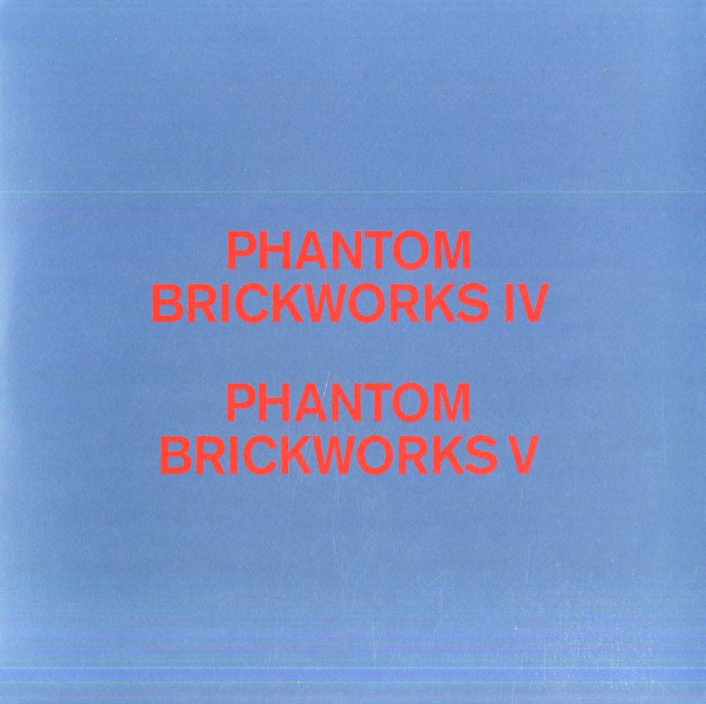 PHANTOM BRICKWORKS IV & V