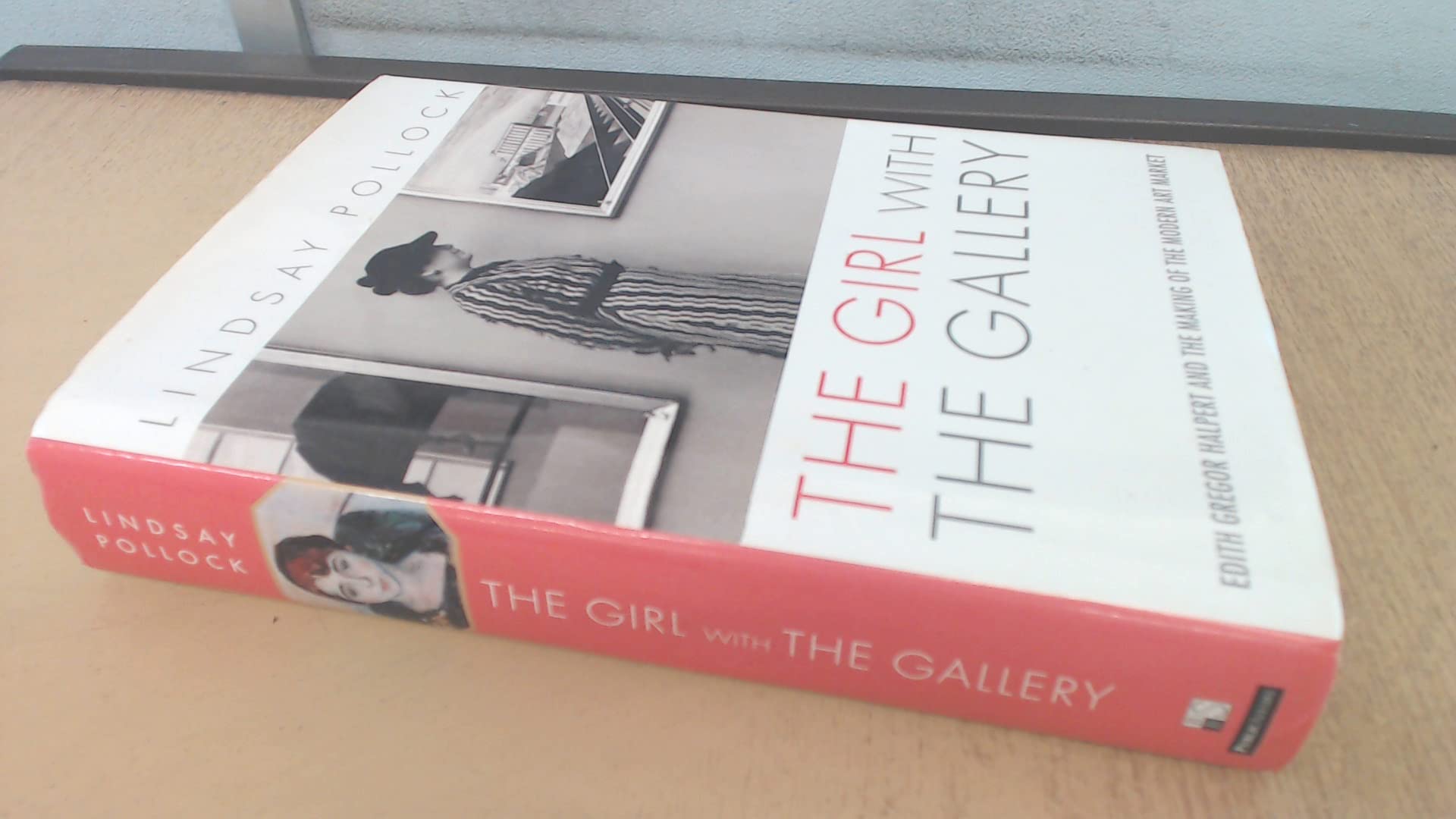 The Girl With the Gallery: Edith Gregor Halpert And the Making of the Modern Art Market