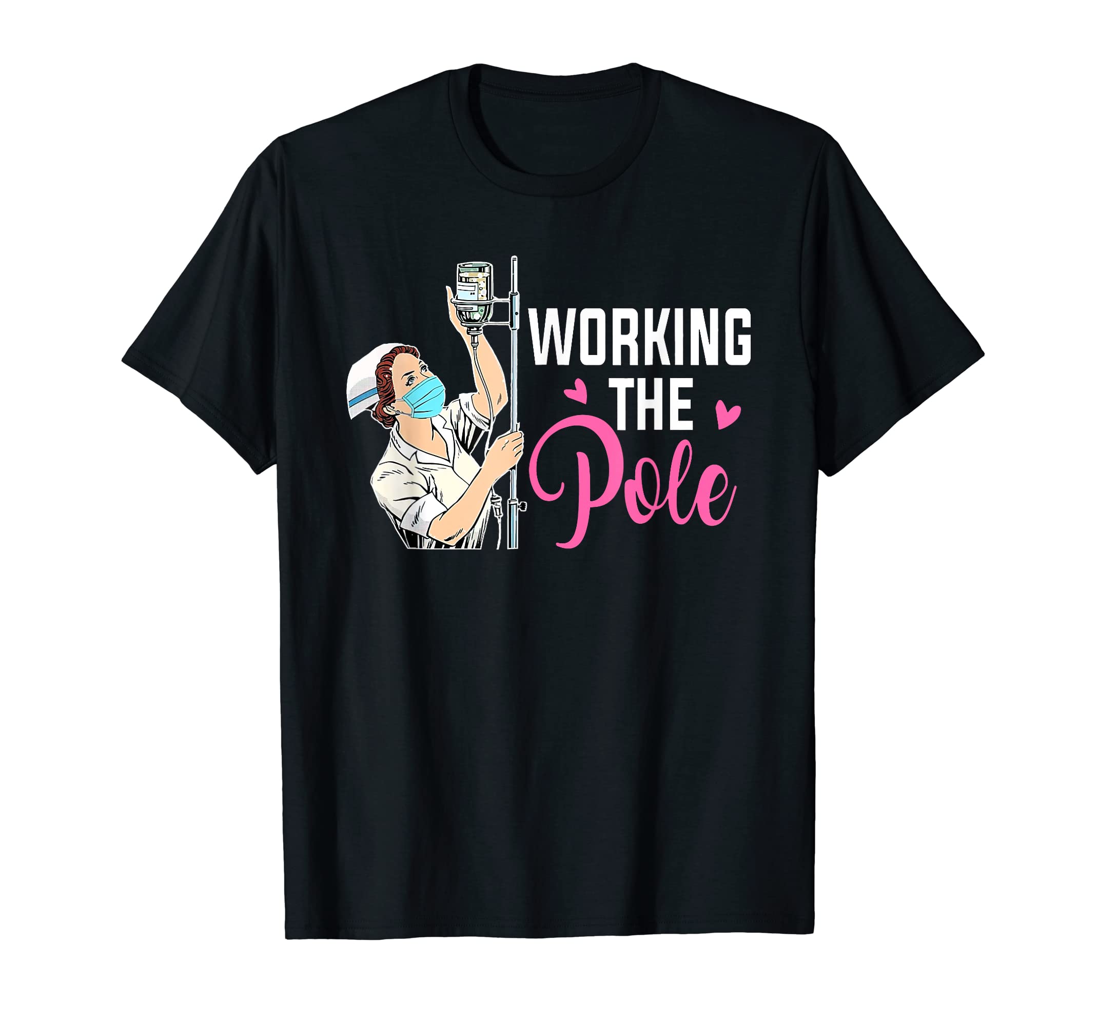 Working The Pole NurseUnisex Black Modern Casual Short Sleeve T-ShirtOEKO-TEX STANDARD 100
