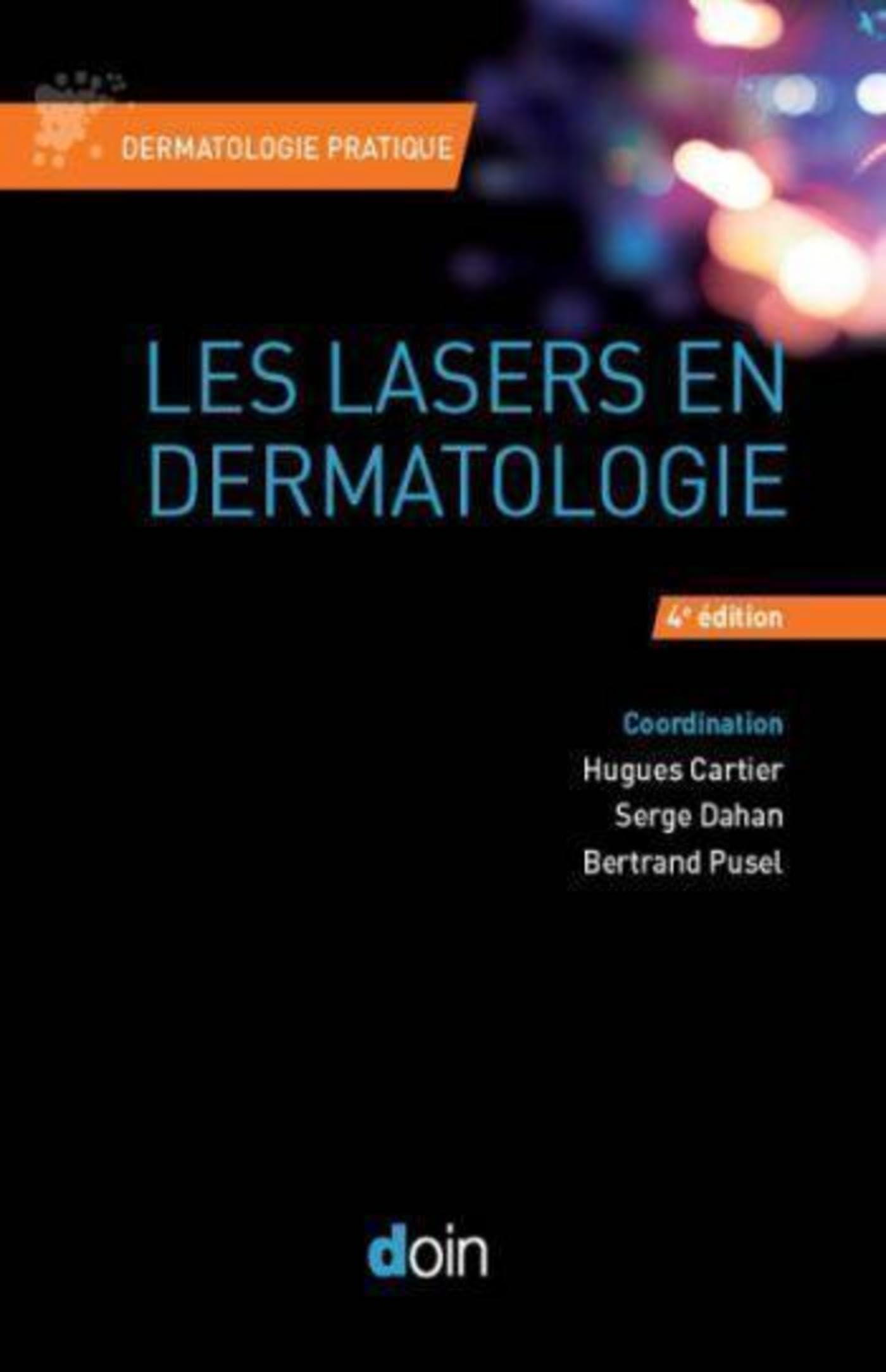 Les lasers en dermatologie (4e édition)
