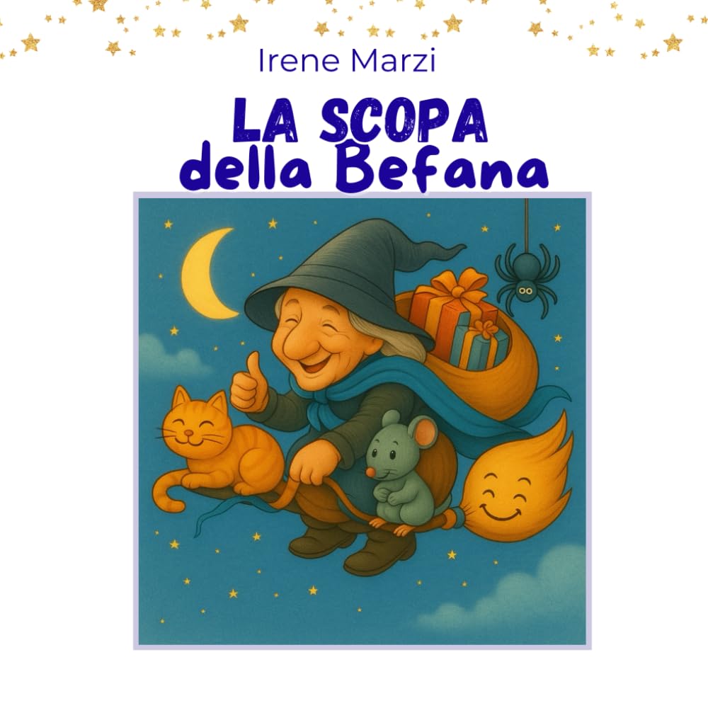 La scopa della Befana: Una tenera storia illustrata sulla magia dell’Epifania e sul valore dell’amicizia. (Fiabe Corte per Crescere)