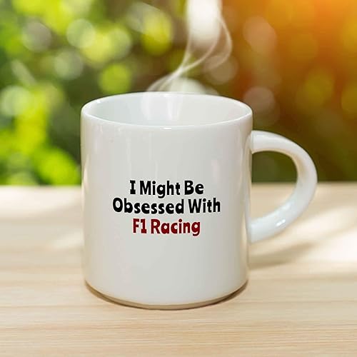 Miniatura 3 de Taza de café con texto en inglés "I Might Be Obsessed With F1 Racing", divertido regalo de carreras de autos de carreras, taza de cerámica, regalo