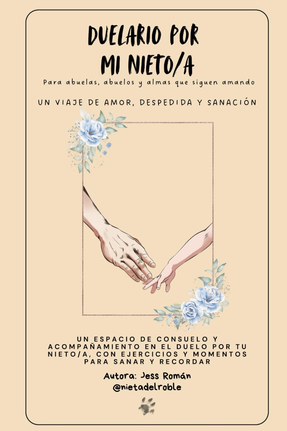 Duelario por mi nieto/a: Para abuelas, abuelos y almas que siguen amando