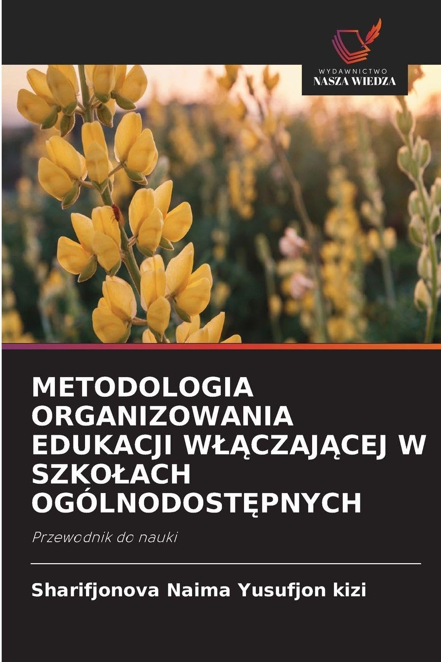 METODOLOGIA ORGANIZOWANIA EDUKACJI W¿¿CZAJ¿CEJ W SZKO¿ACH OGÓLNODOST¿PNYCH: Przewodnik do nauki