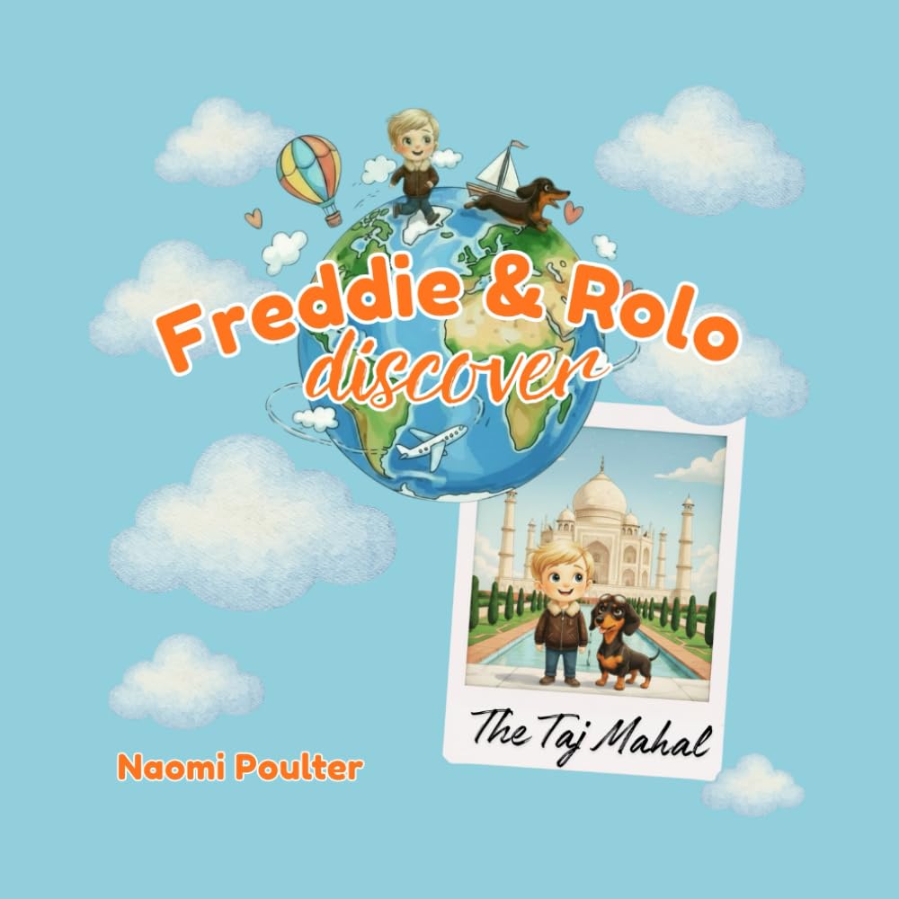 Freddie and Rolo Discover The Taj Mahal
