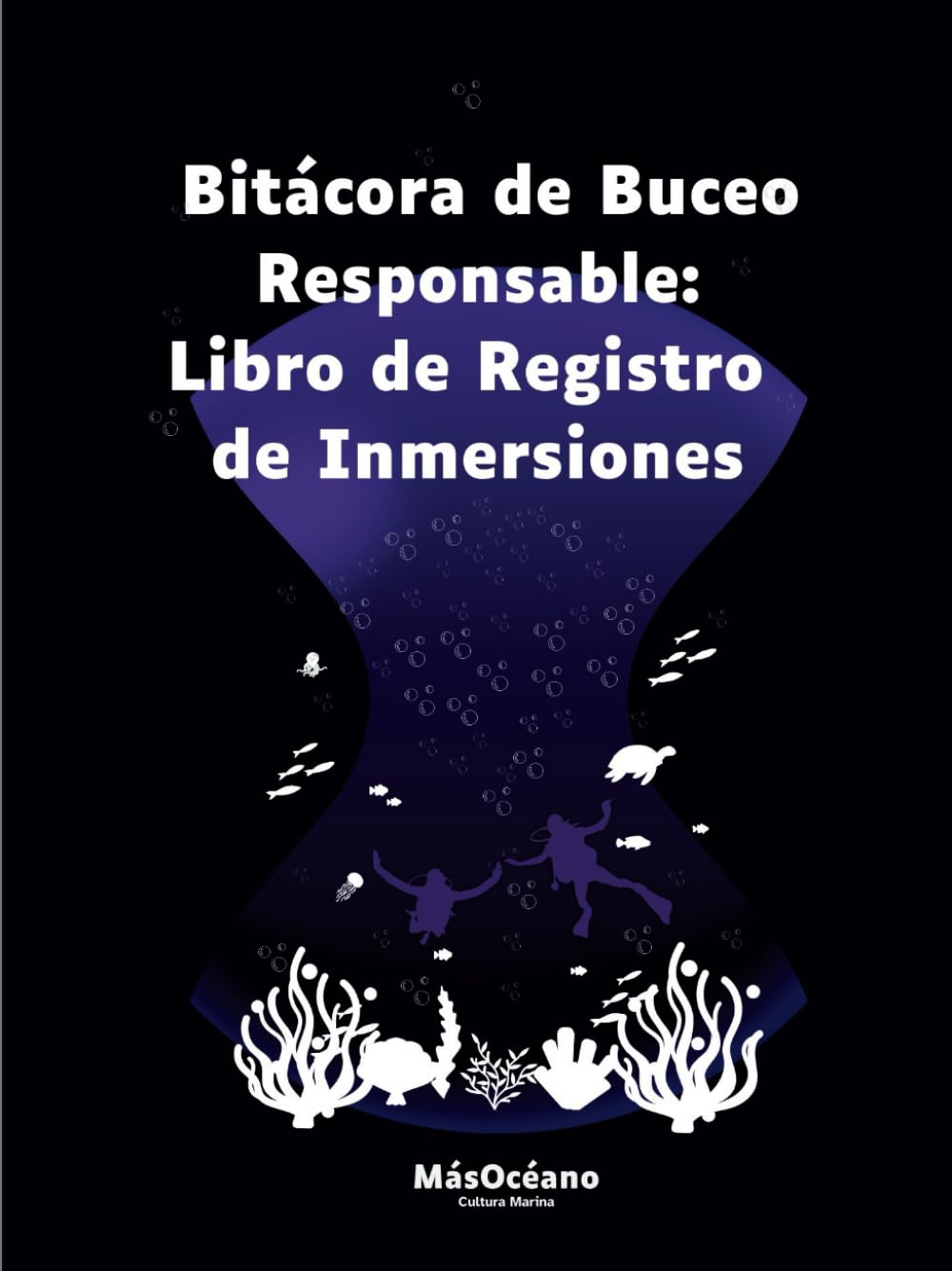 Bitácora de Buceo Responsable: Libro de Registro de Inmersiones