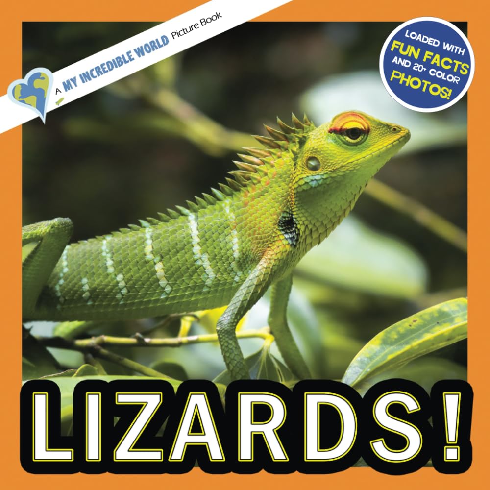 Lizards!: A My Incredible World Picture Book for Children (My Incredible World: Nature and Animal Picture Books for Children)