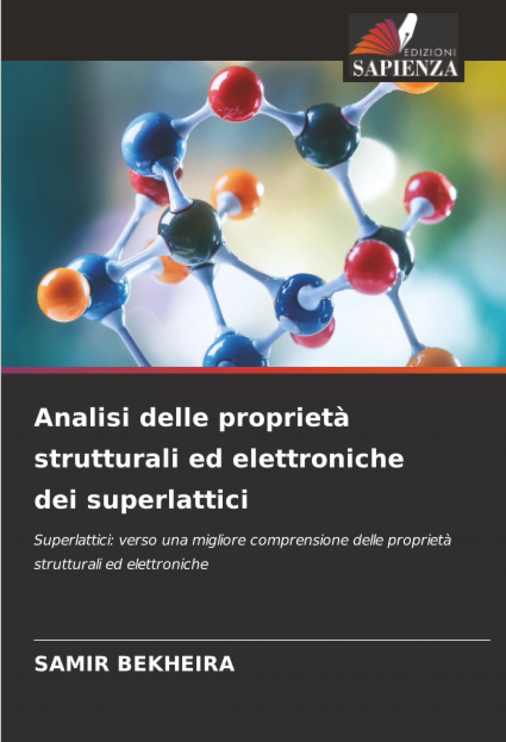 Analisi delle proprietà strutturali ed elettroniche dei superlattici: Superlattici: verso una migliore comprensione delle proprietà strutturali ed elettroniche