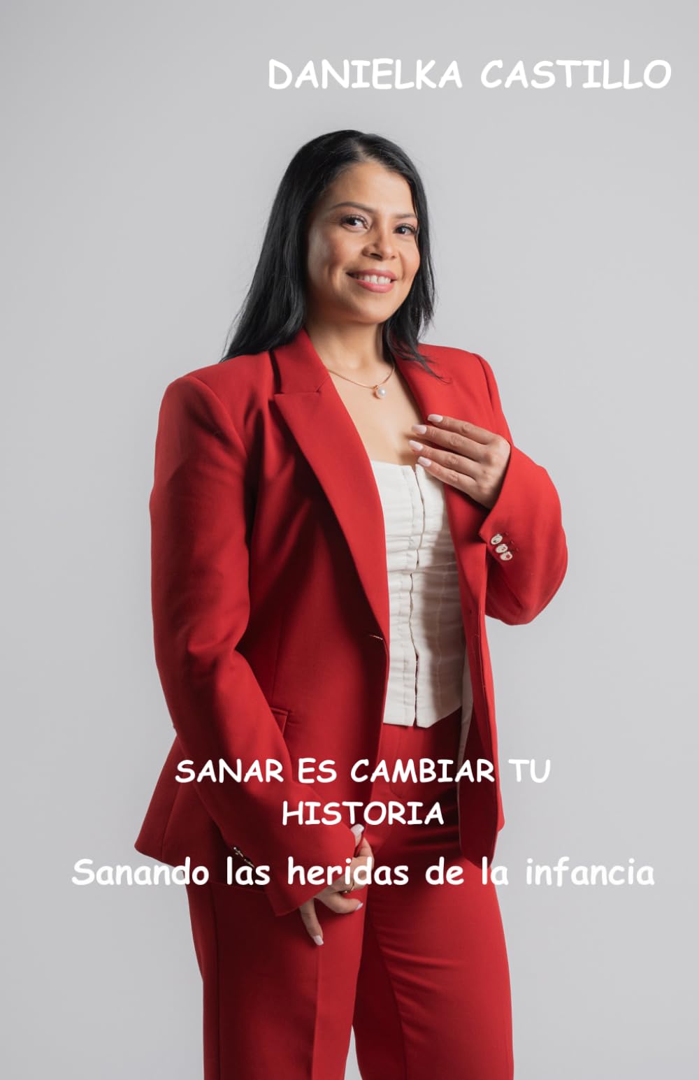 SANAR ES CAMBIAR TU HISTORIA: Sanando las heridas de la infancia