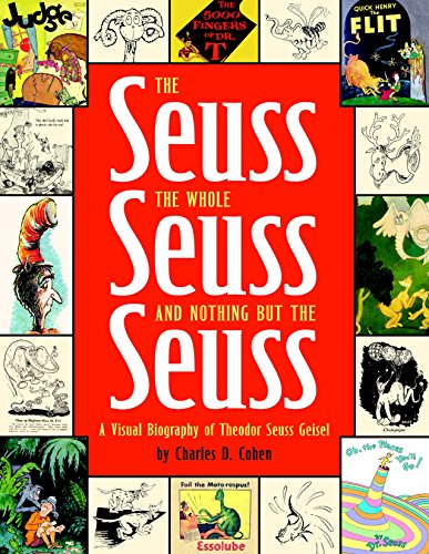 The Seuss, the Whole Seuss and Nothing But the Seuss: A Visual Biography of Theodor Seuss Geisel Hardcover – February 24, 2004