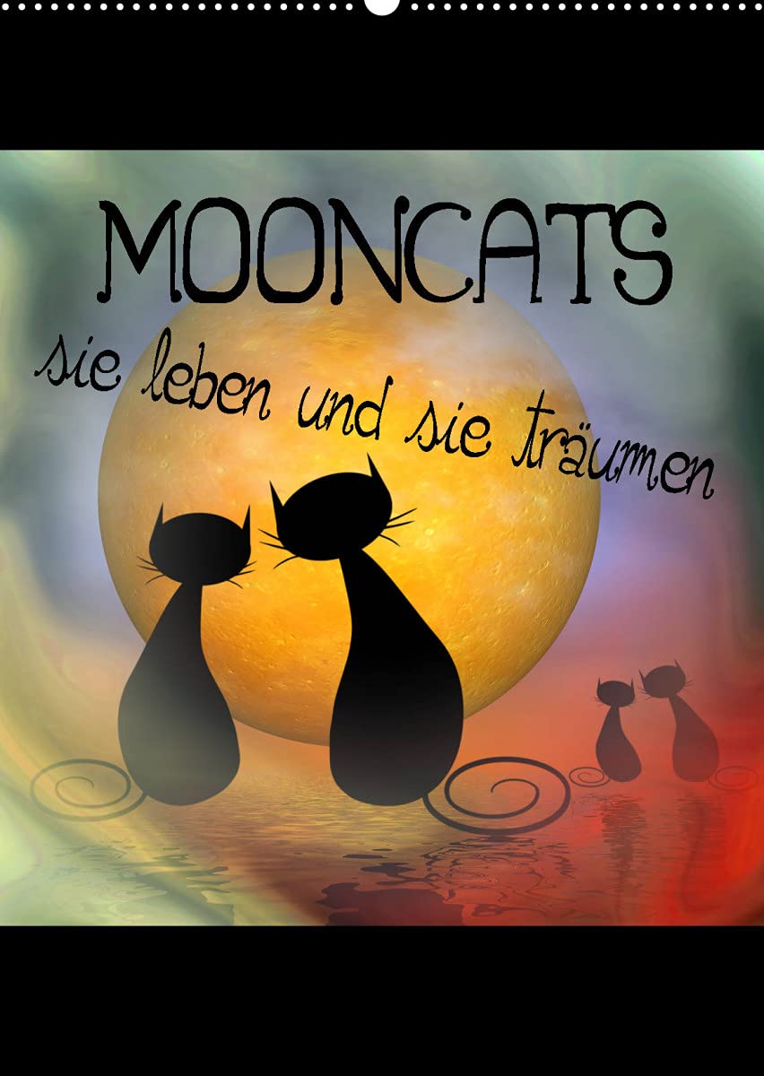 Mooncats - sie leben und sie träumen (Wandkalender 2022 DIN A2 hoch): Begleiten Sie die sympathischen Mooncats durch das nächste Jahr (Monatskalender, 14 Seiten )