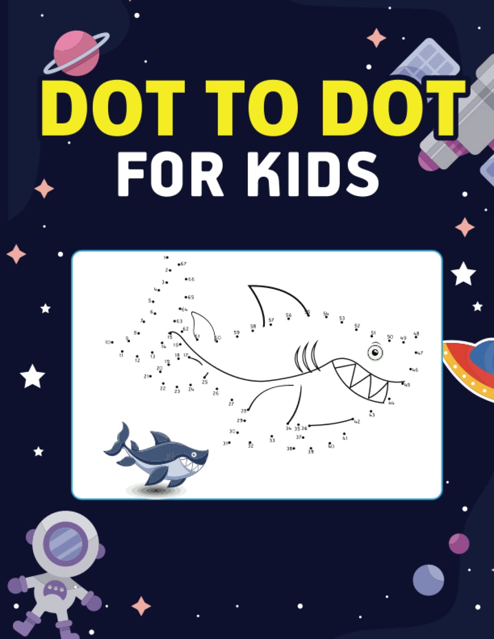 Dot to Dot for Kids: Challenging and Dot to Dot Puzzles With Tracing Practice and Coloring Fun for Kids.Connect The Dots Puzzles Book for Kids Age 7, 8, 9, 10, 11, 12